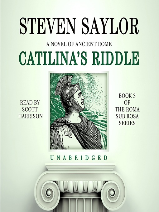 Title details for Catilina's Riddle by Steven Saylor - Wait list